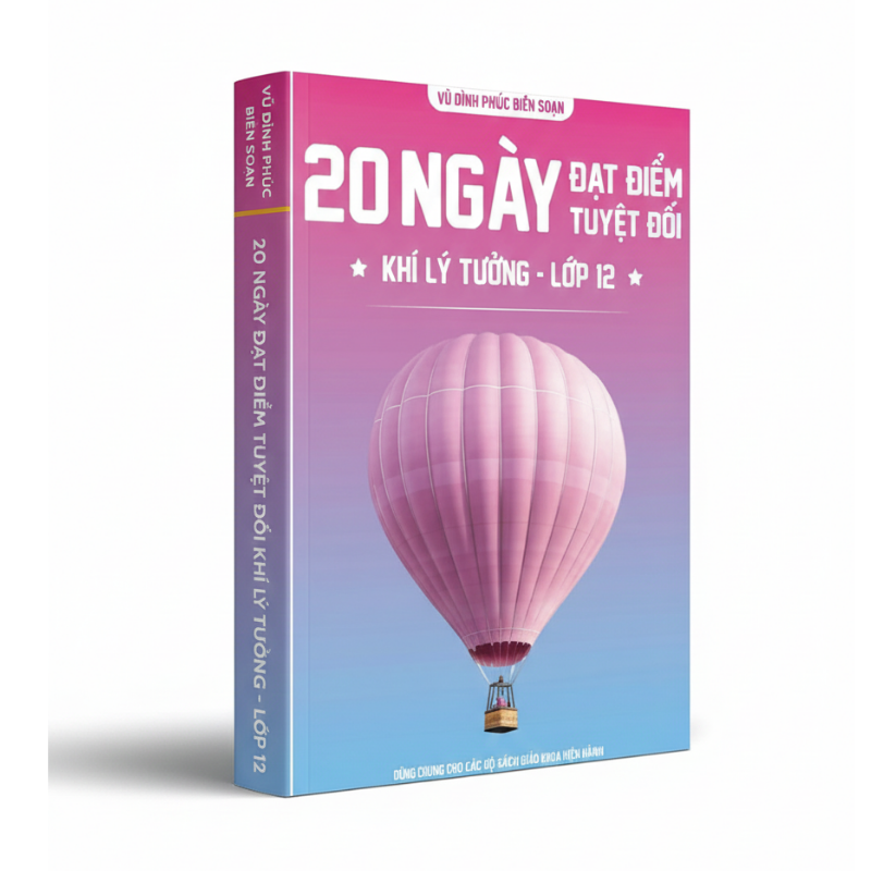 20 Ngày Đạt Điểm Tuyệt Đối – Khí Lý Tưởng – Lớp 12